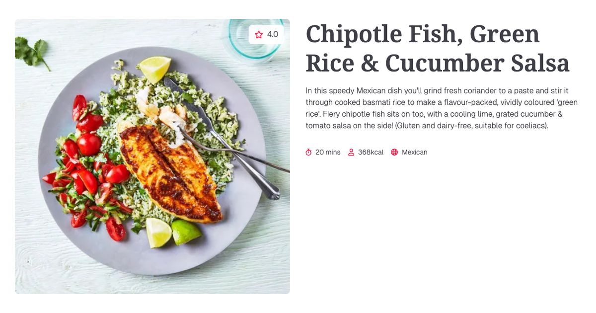 Chipotle Fish, Green Rice & Cucumber Salsa (20 mins) | Gousto Recipe Search